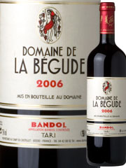 Domaine de La Bégude - Bandol - Rouge La Bégude 2006