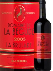Domaine de la Bégude - Bandol - La Brulade Rouge 2005